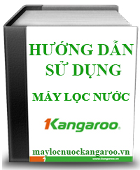 Hướng dẫn sử dụng máy lọc nước Kangaroo